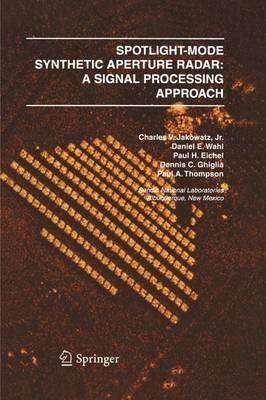 Spotlight-Mode Synthetic Aperture Radar: A Signal Processing Approach by Charles V. J. Jakowatz image