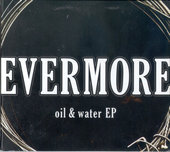 Oil & Water Ep on CD by Evermore