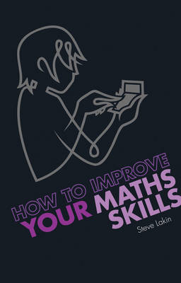 How to Improve Your Maths Skills on Paperback by Steve Lakin