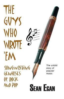 The Guys Who Wrote 'em by Sean Egan image
