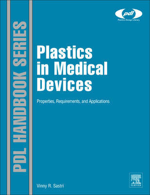 Plastics in Medical Devices on Hardback by Vinny Sastri