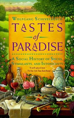 Tastes Of Paradise by Wolfgang Schivelbusch image
