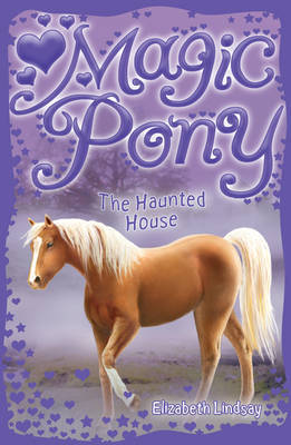 Magic Pony: The Haunted House by Elizabeth Lindsay image