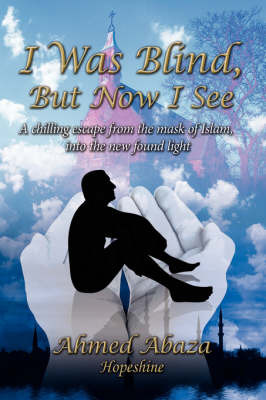 I Was Blind, But Now I See on Hardback by Ahmed Abaza