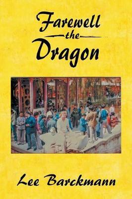 Farewell the Dragon by Lee Barckmann image