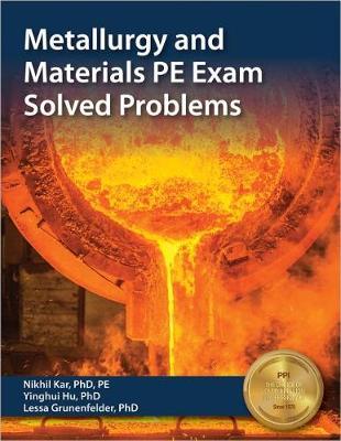 Metallurgy and Materials PE Exam Solved Problems by Nikhil Kar image