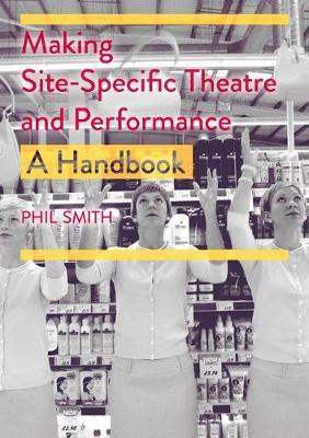 Making Site-Specific Theatre and Performance by Phil Smith image