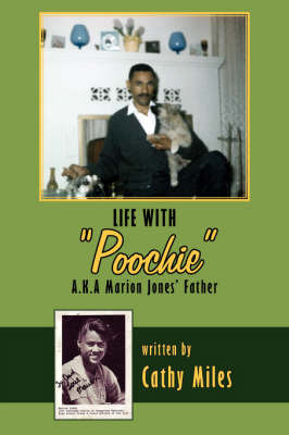 Life with "Poochie" A.K.A. Marion Jones' Father by Cathy Miles image