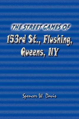 The Street Games of 153rd St., Flushing, Queens, NY image