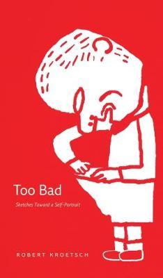 Too Bad by Robert Kroetsch image