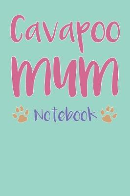 Cavapoo Mum Composition Notebook of Dog Mum Journal by Matilda R image
