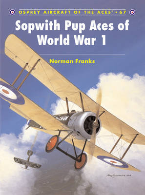 Sopwith Pup Aces of World War 1 by Norman Franks image