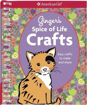 Ginger's Spice of Life Crafts: Easy Crafts to Make and Share on Paperback