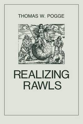 Realizing Rawls by Thomas Pogge