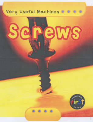 Very Useful Machines: Screws Hardback by Chris Oxlade image