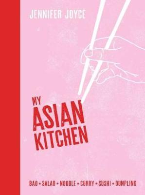My Asian Kitchen by Jennifer Joyce image