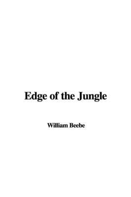 Edge of the Jungle on Paperback by William Beebe