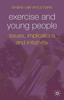 Exercise and Young People by Lorraine Cale image