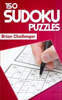 150 Sudoku Puzzles by Brian Challenger image