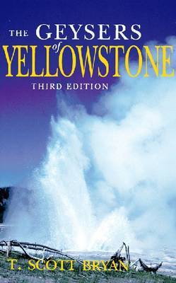 The Geysers of Yellowstone on Paperback by T.Scott Bryan