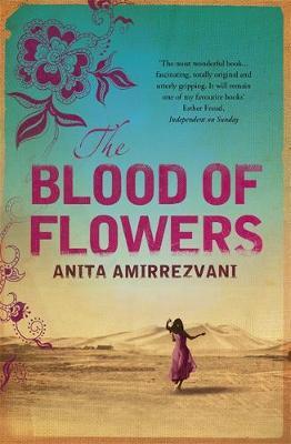 The Blood Of Flowers by Anita Amirrezvani image