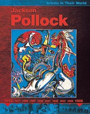 Artists in Their World: Jackson Pollock on Hardback by C. Oliver