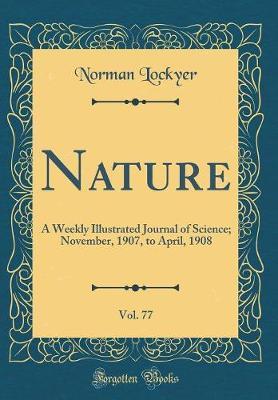 Nature, Vol. 77 by Norman Lockyer image