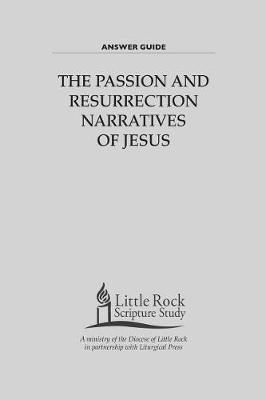The Passion and Resurrection Narratives of Jesus by Little Rock Scripture Study image