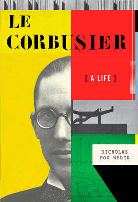 Le Corbusier on Hardback by Nicholas Fox Weber