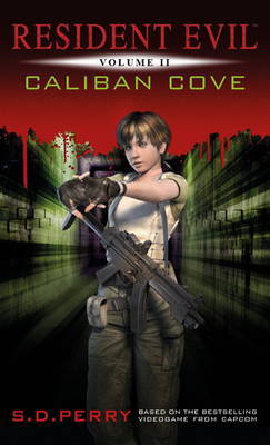 Resident Evil: Caliban Cove (#2) by S.D. Perry image