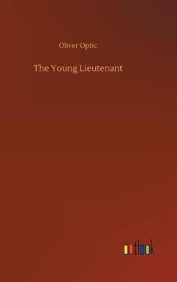 The Young Lieutenant by Oliver Optic image