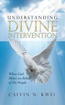 Understanding Divine Intervention by Calvin N Kwei image