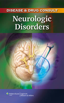 Disease and Drug Consult: Neurologic Disorders image