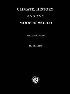 Climate, History and the Modern World by Hubert H Lamb image