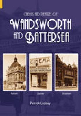 Cinemas and Theatres of Wandsworth and Battersea by Patrick Loobey image