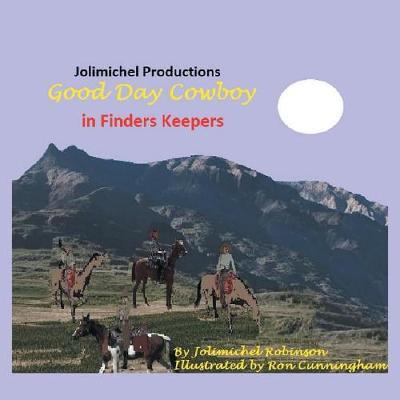 Good Day Cowboy in Finders Keepers by Jolimichel Productions image