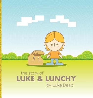 The Story of Luke and Lunchy by Luke Daab image