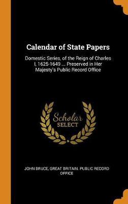 Calendar of State Papers by John Bruce image
