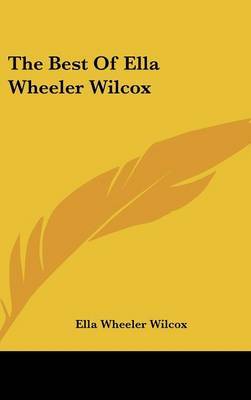 The Best Of Ella Wheeler Wilcox by Ella Wheeler Wilcox image