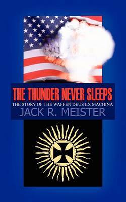 The Thunder Never Sleeps by Jack R. Meister image