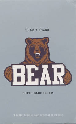 Bear v.Shark by Chris Bachelder image