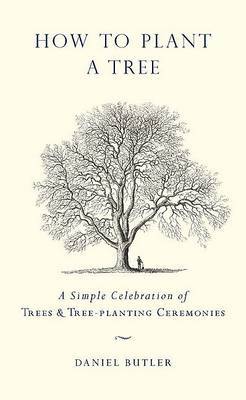 How to Plant a Tree on Hardback by Daniel Butler