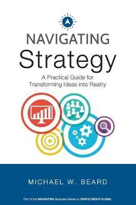 Navigating Strategy by Michael W Beard image