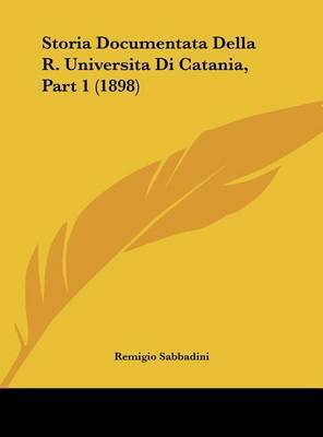 Storia Documentata Della R. Universita Di Catania, Part 1 (1898) image