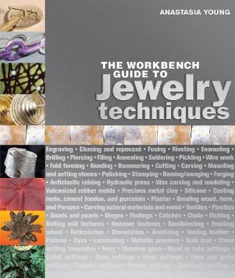 The Workbench Guide to Jewelry Techniques by Anastasia Young image