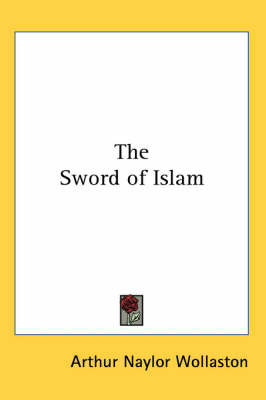 The Sword of Islam by Arthur Naylor Wollaston image