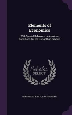 Elements of Economics by Henry Reed Burch image