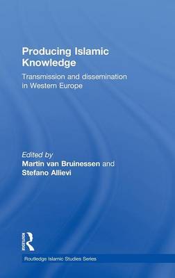 Producing Islamic Knowledge by Martin Van Bruinessen image