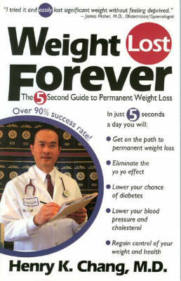 Weight Lost Forever: The 5 Second Guide to Permanent Weight Loss by Henry Chang image