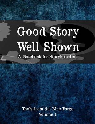 Good Story, Well Shown: A Notebook for Storyboarding by Jennifer DiMarco image